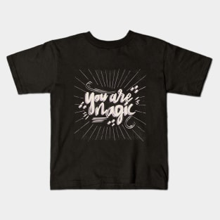 you are magic Kids T-Shirt